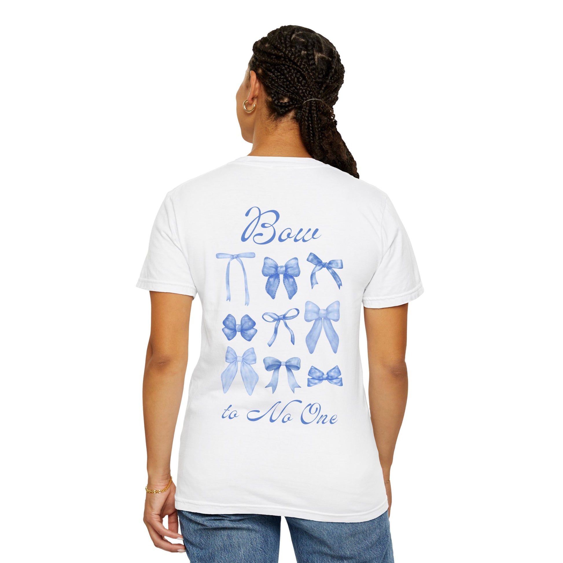 Bow to No One Tee, Double Sided, Adult T-shirt, Garment-Dyed Tee, Bows, Inspirational