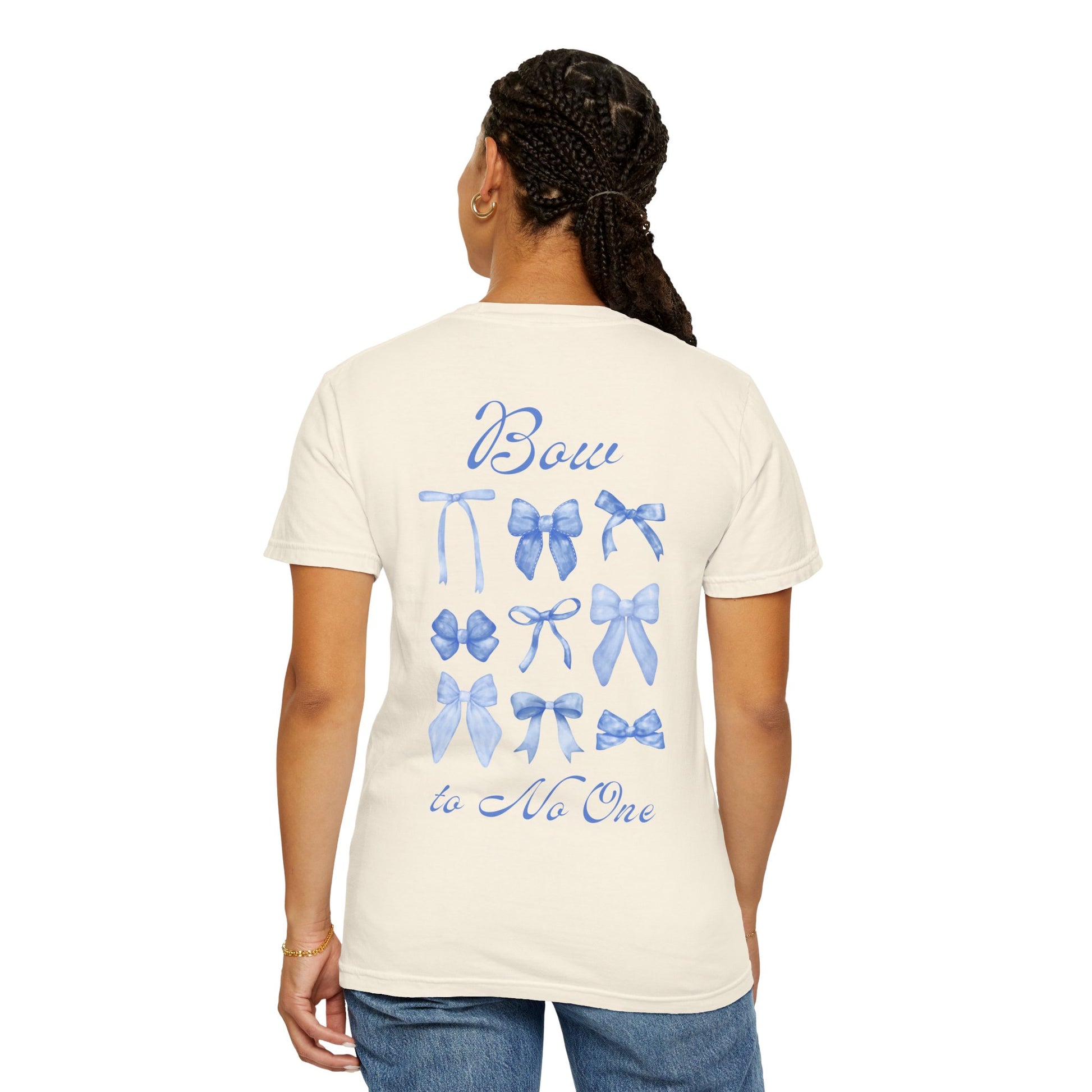 Bow to No One Tee, Double Sided, Adult T-shirt, Garment-Dyed Tee, Bows, Inspirational