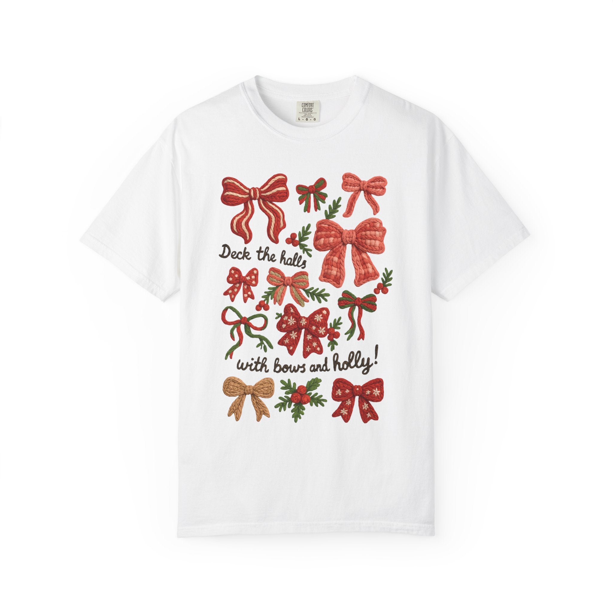 Christmas Bow "Deck the Halls with Bows and Holly" Comfort Colors T-Shirt, Faux Embroidery,  Holiday t-shirt